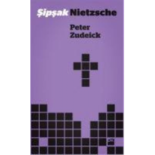 Peter Zudeick - Sipsak Nietzsche