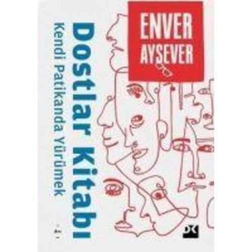 Enver Aysever - Dostlar Kitabi