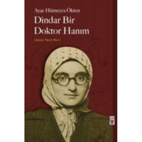 Ayse Hümeyra Ökten - Dindar Bir Doktor Hanim