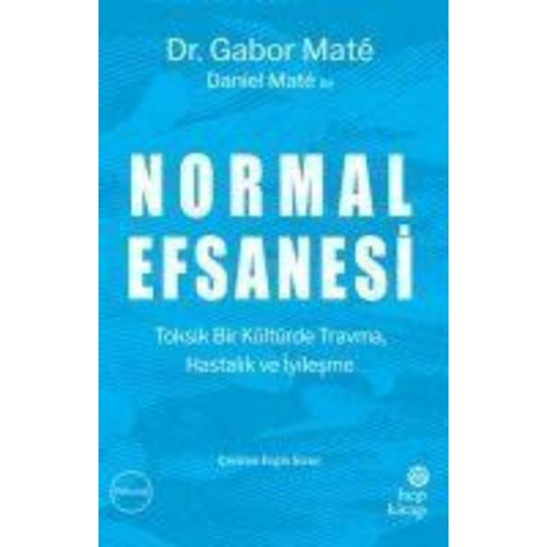 Gabor Mate Daniel Mate - Normal Efsanesi