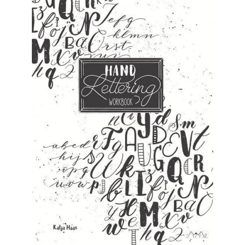 Katja Haas - Hand Lettering Workbook