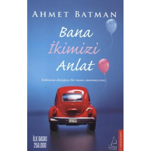 Ahmet Batman - Bana Ikimizi Anlat