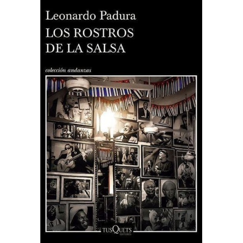 Leonardo Padura - Los Rostros de la Salsa