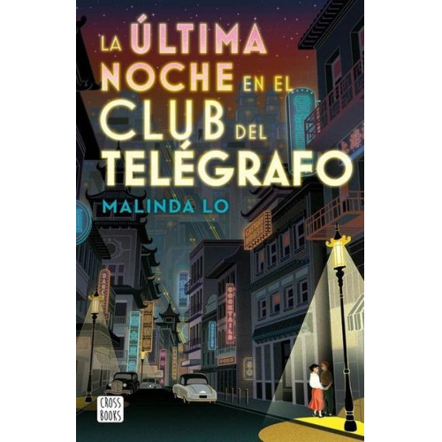 Malinda Lo - La Última Noche En El Club del Telégrafo