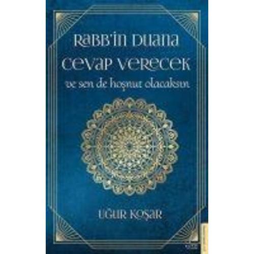 Ugur Kosar - Rabbin Duana Cevap Verecek ve Sen de Hosnut Olacaksin