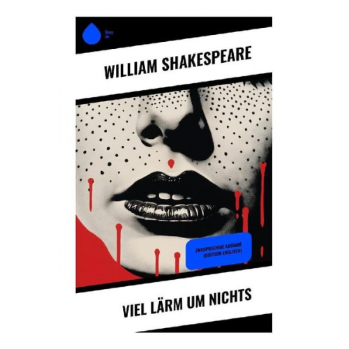 William Shakespeare - Viel Lärm um Nichts