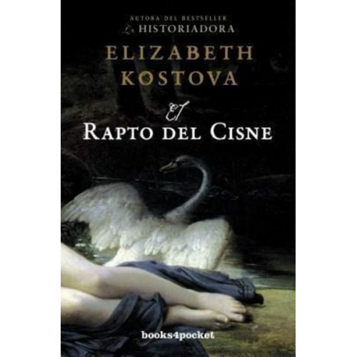 Elizabeth Kostova - El Rapto del Cisne = The Swan Thieves