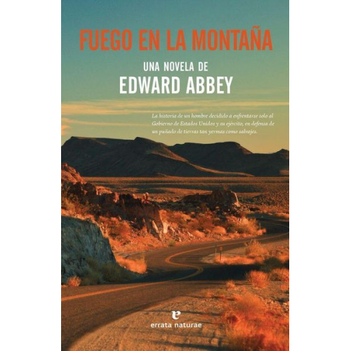 Edward Abbey - Fuego En La Montaña