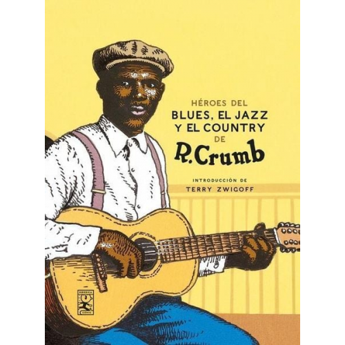 Robert Crumb - Héroes del Blues, Jazz Y Country