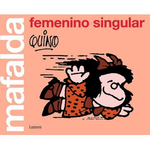 Quino - Mafalda : femenino singular