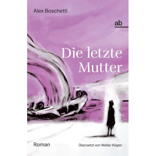 Alex Boschetti - Die letzte Mutter