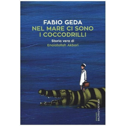 Fabio Geda - Nel mare ci sono i coccodrilli