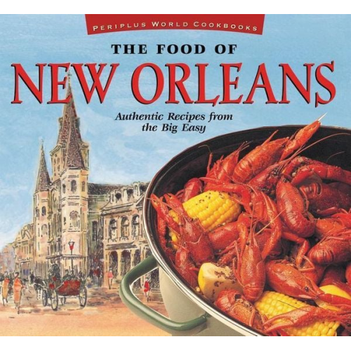 John DeMers - The Food of New Orleans