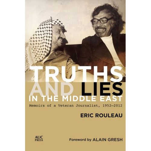 Eric Rouleau - Truths and Lies in the Middle East