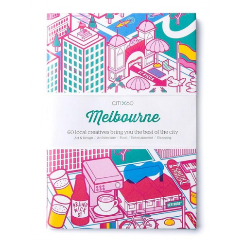 Victionary - Citix60: Melbourne: 60 Creatives Show You the Best of the City