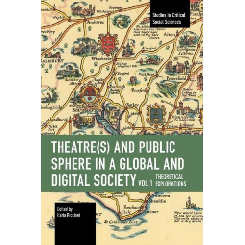 Theater(s) and Public Sphere in a Global and Digital Society, Volume 1