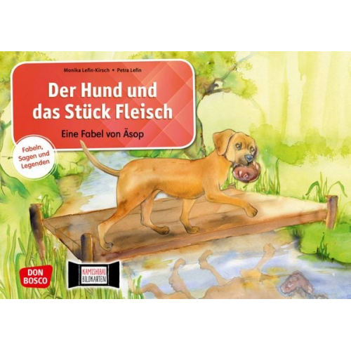 Monika Lefin-Kirsch - Der Hund und das Stück Fleisch. Eine Fabel von Äsop. Kamishibai Bildkartenset.