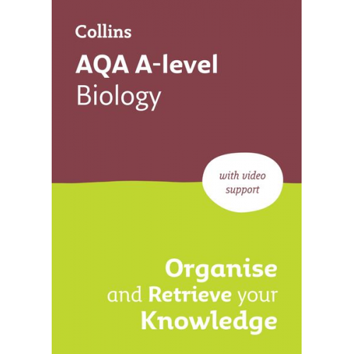 Collins A. level - AQA A level Biology Organise and Retrieve Your Knowledge