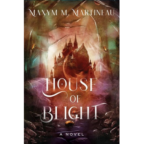 Maxym M. Martineau - House of Blight