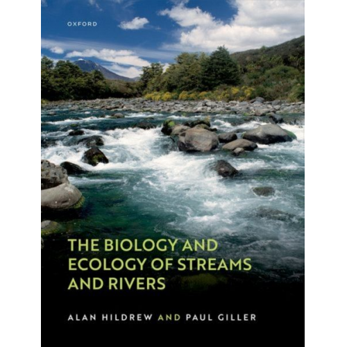 Alan Hildrew Paul Giller - The Biology and Ecology of Streams and Rivers