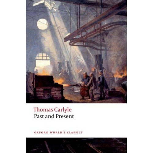 Thomas Carlyle - Past and Present