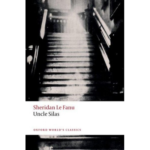 Sheridan Le Fanu - Uncle Silas