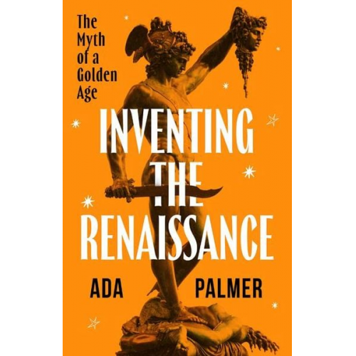 Ada Palmer - Inventing the Renaissance