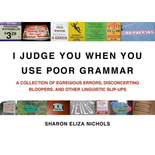 Sharon Eliza Nichols - I Judge You When You Use Poor Grammar