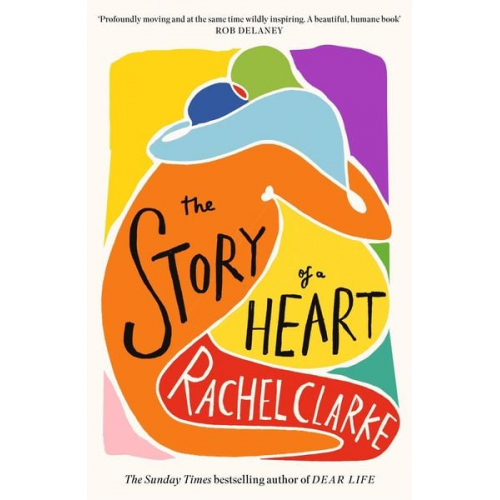 Rachel Clarke - The Story of a Heart