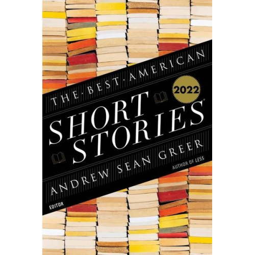 Andrew Sean Greer Heidi Pitlor - The Best American Short Stories 2022