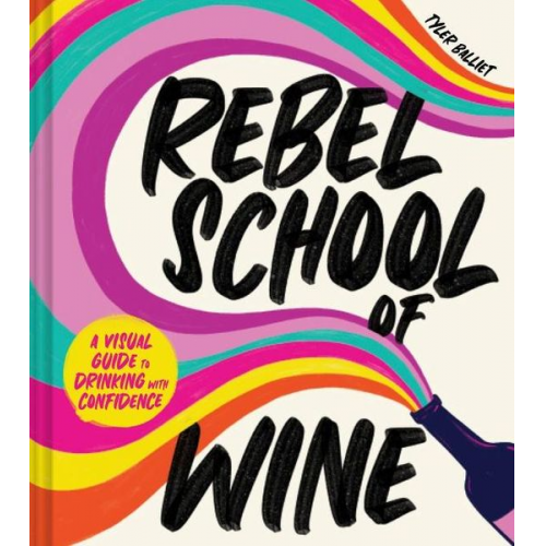 Tyler Balliet - Rebel School of Wine