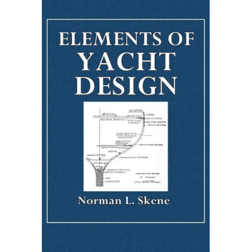 Norman L. Skene - Elements of Yacht Design