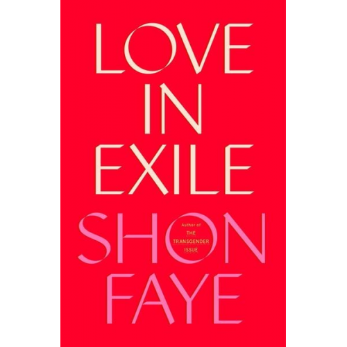 Shon Faye - Love in Exile