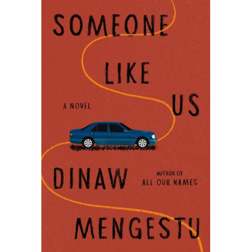 Dinaw Mengestu - Someone Like Us