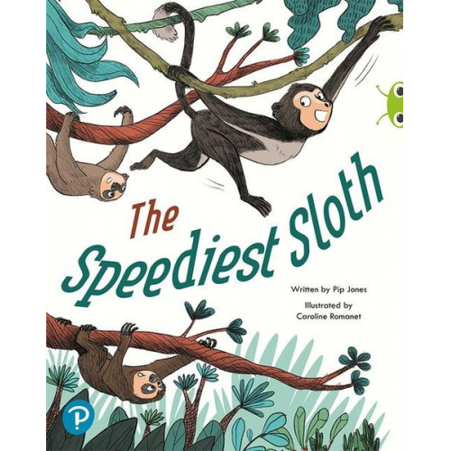 Pip Jones - Bug Club Shared Reading: The Speediest Sloth (Year 2)