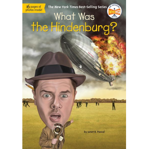 Janet B. Pascal Who Hq - What Was the Hindenburg?