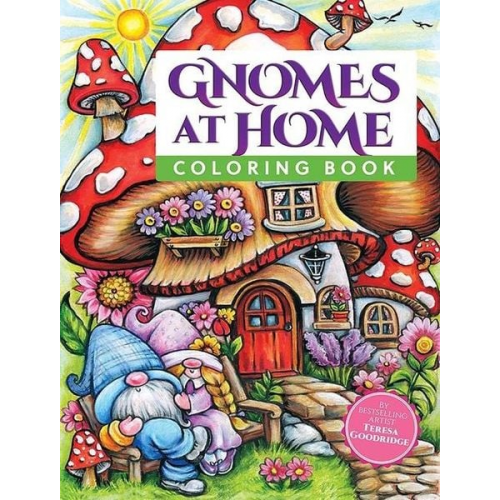 Teresa Goodridge - Gnomes at Home Coloring Book