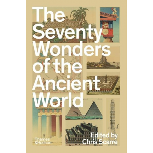 Chris Scarre - The Seventy Wonders of the Ancient World