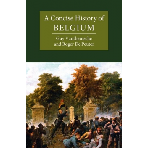 Guy Vanthemsche Roger De Peuter - A Concise History of Belgium