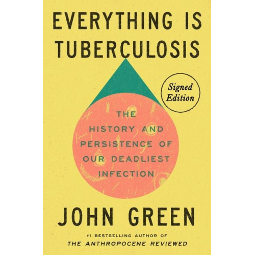 John Green - Everything Is Tuberculosis (Signed Edition)