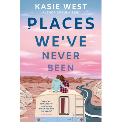 Kasie West - Places We've Never Been