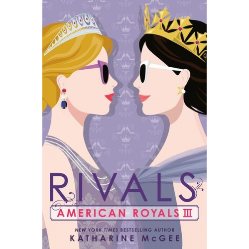 Katharine McGee - American Royals III: Rivals