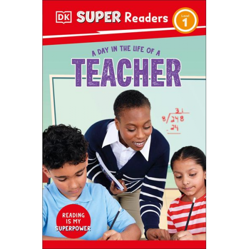 DK - DK Super Readers Level 1 a Day in the Life of a Teacher