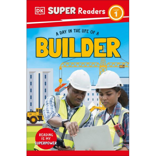 DK - DK Super Readers Level 1 a Day in the Life of a Builder