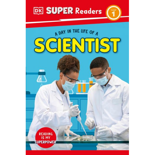 DK - DK Super Readers Level 1 a Day in the Life of a Scientist