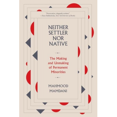 Mahmood Mamdani - Neither Settler nor Native