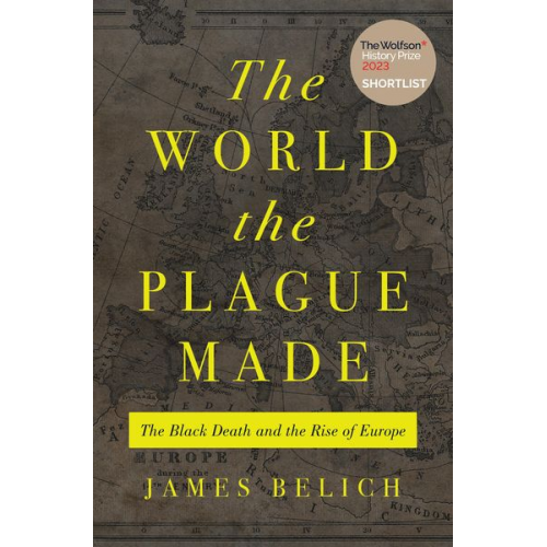 James Belich - The World the Plague Made