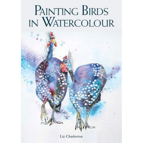 Liz Chaderton - Painting Birds in Watercolour