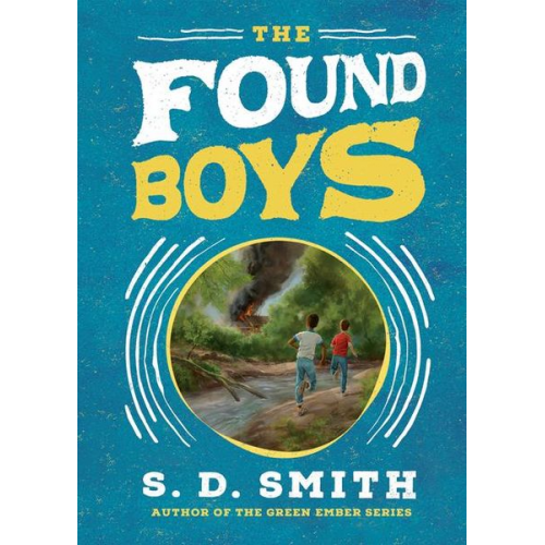 S. D. Smith - The Found Boys