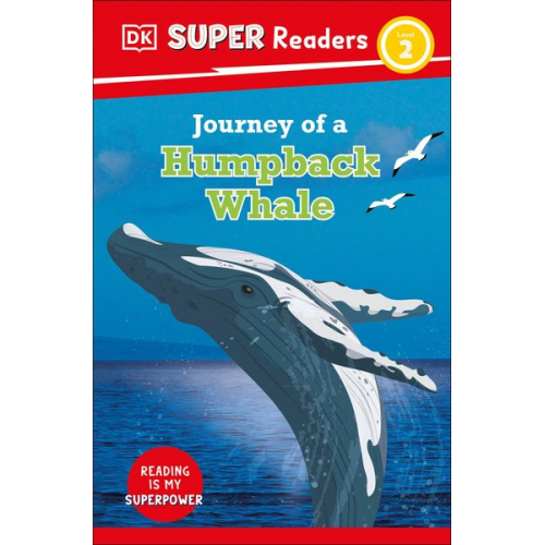 DK - DK Super Readers Level 2 Journey of a Humpback Whale